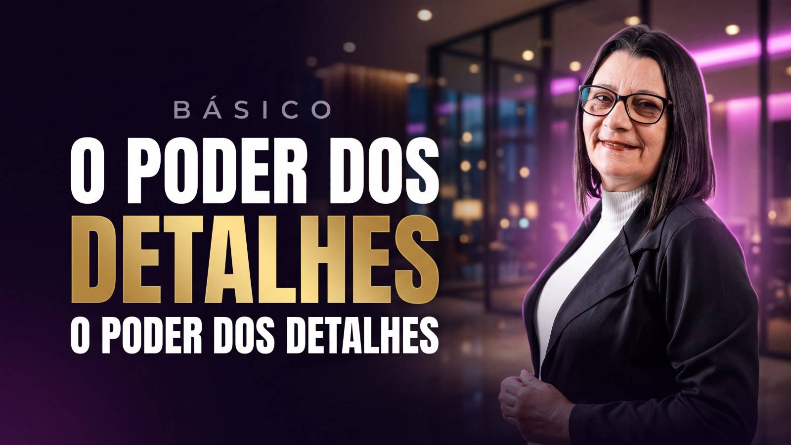 O Poder dos Detalhes