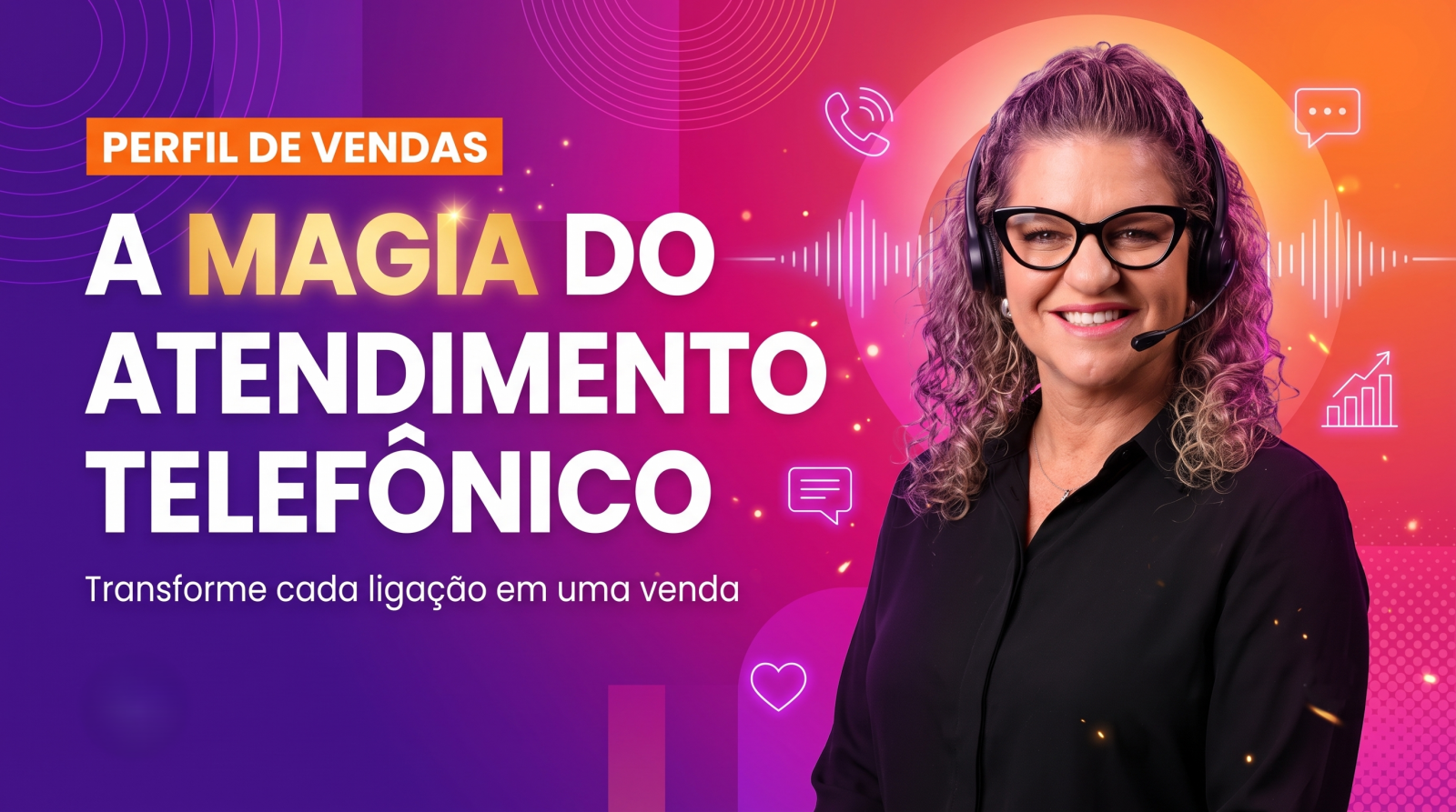 PERFIL DE VENDAS A MAGIA DO ATENDIMENTO TELEFONICO